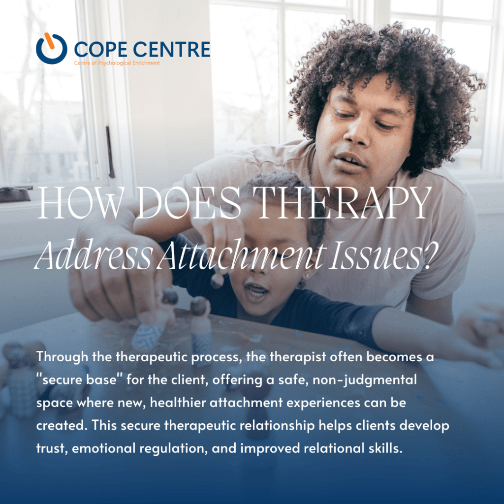 How Does Therapy Address Attachment Issues?